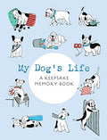 My Dog's Life: A Keepsake Memory Book